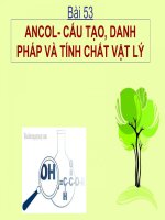 Bài 53. Ancol: cấu tạo, danh pháp, tính chất vật lí