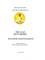 TIỂU LUẬN QUẢN TRỊ HỌC Đề tài:    Lãnh đạo và động viên trong quản trị
