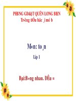 Bài giảng môn Toán lớp 1 năm học 2019-2020 - Tuần 4: Bằng nhau. Dấu = (Trường Tiểu học Ái Mộ B)