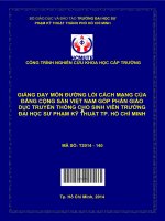 (Đề tài NCKH) giảng dạy môn đường lối cách mạng của đảng cộng sản việt nam góp phần giáo dục truyền thống cho sinh viên trường đại học sư phạm kỹ thuật tp  hồ chí minh 