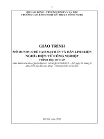 Giáo trình Chế tạo mạch in và hàn linh kiện (Nghề: Điện tử công nghiệp - Sơ cấp) - Trường CĐ Nghề Kỹ thuật Công nghệ