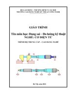 Giáo trình Dung sai - Đo lường kỹ thuật (Nghề: Cơ điện tử) - Trường CĐ Nghề Kỹ thuật Công nghệ (Nghề: Cơ điện tử) - Trường CĐ Nghề Kỹ thuật Công nghệ