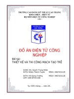 ĐỒ án điện tử CÔNG NGHIỆP đề tài THIẾT kế và THI CÔNG MẠCH tạo TRỄ 