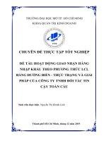 CHUYÊN đề THỰC tập tốt NGHIỆP đề tài HOẠT ĐỘNG GIAO NHẬN HÀNG NHẬP KHẨU THEO PHƯƠNG THỨC LCL BẰNG ĐƯỜNG BIỂN   THỰC TRẠNG và GIẢI PHÁP của CÔNG TY TNHH đối tác TIN cậy TOÀN cầu 