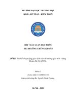 BÀI THẢO LUẬN HỌC PHẦN THỊ TRƯỜNG CHỨNG KHOÁN  Tìm hiểu hoạt động giao dịch trên thị trường giao dịch chứng  khoán Hà Nội (HNX).