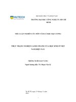 TIỂU LUẬN NGHIÊN cứu môn tâm lý học đại CƯƠNG THỰC TRẠNG NGHIỆN GAME ONLINE của học SINH ở VIỆT NAM HIỆN NAY 