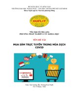Tiểu luận kết thúc môn PHƯƠNG PHÁP NGHIÊN cứu KHOA học  đề tài MUA sắm TRỰC TUYẾN TRONG mùa DỊCH COVID 