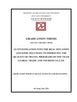 AN INVESTIGATION INTO THE REAL SITUATION AND SOME SOLUTIONS TO IMPROVING THE QUALITY OF TRAVEL PROGRAMS OF ONE TEAM GLOBAL TRADE AND TOURISM CO ,LTD 