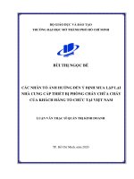 Các nhân tố ảnh hưởng đến ý định mua lặp lại nhà cung cấp thiết bị phòng cháy chữa cháy của khách hàng tổ chức tại việt nam  