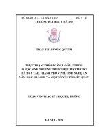 THỰC TRẠNG TRẦM CẢM, LO ÂU, STRESS Ở HỌC SINH TRƯỜNG TRUNG HỌC PHỔ THÔNG HÀ HUY TẬP, THÀNH PHỐ VINH, TỈNH NGHỆ AN NĂM HỌC 20192020 VÀ MỘT SỐ YẾU TỐ LIÊN QUAN