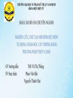 slide thuyết trình đồ án NGHIÊN CỨU, CHẾ TẠO MÔ HÌNH HỆ THỐN TỰ ĐỘNG CHĂM SÓC CÂY TRỒNG BẰNG PHƯƠNG PHÁP THỦY CANH