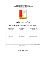 BÀI TẬP LỚN HỌC PHẦN: QUẢN LÝ SẢN XUẤT VÀ TÁC NGHIỆP Thông tin về sản xuất sản phẩm A từ bộ phận công nghệ nhà máy trong bảng 1 như sau