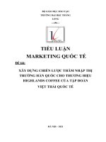 XÂY DỰNG CHIẾN LƯỢC THÂM NHẬP THỊ TRƯỜNG HÀN QUỐC CHO HIGHLANDS COFFEE