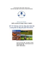 TIỂU LUẬN CUỐI kỳ môn KINH tế học PHÁT TRIỂN đề tài khoảng cách thu nhập giữa thành thị và nông thôn tác động đến phát triển kinh tế  