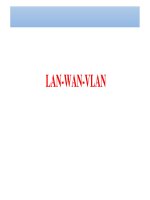 Bài giảng Quản trị và bảo trì hệ thống: LAN - WAN - VLAN