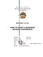 TIỂU LUẬN HOW TO START a BUSINESS WITHOUT EXPERIENCE 