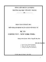 BÁO CÁO CUỐI KỲ  MÔN HOẠCH ĐỊNH NGÂN SÁCH VỐN đầu TƯ DỰ án COFFEE NYT – NEW YORK TIMEs 