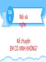 Bài giảng môn Tiếng Việt lớp 2 sách Kết nối tri thức năm học 2021-2022 - Bài 5: Nói và nghe Kể chuyện Em có xinh không? (Trường Tiểu học Thạch Bàn B)