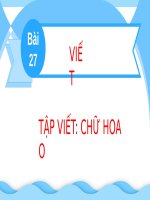 Bài giảng môn Tiếng Việt lớp 2 sách Kết nối tri thức năm học 2021-2022 - Bài 27: Tập viết Chữ hoa O (Trường Tiểu học Thạch Bàn B)
