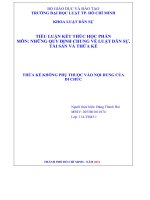 TIỂU LUẬN kết THÚC học PHẦN môn NHỮNG QUY ĐỊNH CHUNG về LUẬT dân sự, tài sản và THỪA kế THỪA kế KHÔNG PHỤ THUỘC vào nội DUNG của DI CHÚC 