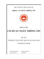 BÁO CÁO  CƠ SỞ AN TOÀN THÔNG TIN  ĐỀ TÀI: TÌM HIỂU CÁCH THỨC BẢO VỆ AN TOÀN CHO TÀI KHOẢN GMAIL