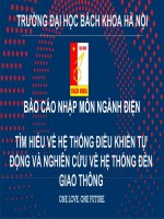 BÁO cáo NHẬP môn NGÀNH điện tìm HIỂU về hệ THỐNG điều KHIỂN tự ĐỘNG và NGHIÊN cứu về hệ THỐNG đèn GIAO THÔNG 