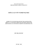 NGHIÊN CỨU GIẢI PHÁP KHAI PHÁ DỮ LIỆU ĐẢM BẢO TÍNH RIÊNG TƯ VÀ ỨNG DỤNG TRONG BÀI TOÁN PHÂN LỚP DỮ LIỆU KHÁCH HÀNG CỦA NGÂN HÀNG NoNPTNT CHI NHÁNH HÀ TÂY