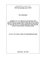 Nghiên cứu các nhân tố ảnh hưởng đến sự hài lòng của người dân đối với chất lượng dịch vụ hành chính công tại bộ phận tiếp nhận và trả kết quả của uỷ ban nhân dân thị trấn vĩnh thạnh, huyện vĩnh thạnh, tỉnh bình định 