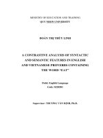 (Luận văn thạc sĩ) a contrastive analysis of syntactic and semantic features in english and vietnamese proverbs containing the word “eat” 