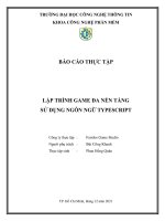 BÁO cáo THỰC tập lập TRÌNH GAME đa nền TẢNG sử DỤNG NGÔN NGỮ TYPESCRIPT 