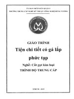 Giáo trình Tiện chi tiết có gá lắp phức tạp (Nghề: Cắt gọt kim loại - Trung cấp) - Trường TCN Kỹ thuật công nghệ Hùng Vương
