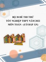 Bộ 38 đề thi thử tốt nghiệp THPT năm 2022 môn Toán (Có đáp án)