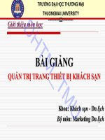 Bài giảng Quản trị trang thiết bị khách sạn: Chương 1  ĐH Thương Mại41334