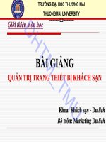 Bài giảng Quản trị trang thiết bị khách sạn: Chương 1  ĐH Thương Mại41334