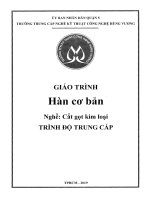 Giáo trình Hàn cơ bản (Nghề: Cắt gọt kim loại - Trung cấp) - Trường TCN Kỹ thuật công nghệ Hùng Vương