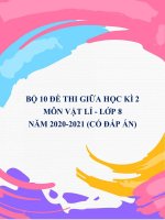 Bộ 10 đề thi giữa học kì 2 môn Vật lí lớp 8 năm 2020-2021 (Có đáp án)