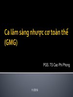 CA LÂM SÀNG NHƯỢC CƠ TOÀN THỂ (GMG) PGS TS. Cao Phi Phong