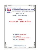 tiểu luận hành vi tổ chức Tiểu luận GIẢI QUYẾT TÌNH HUỐNG