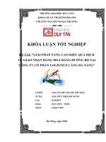 GIẢI PHÁP NÂNG CAO HIỆU QUẢ DỊCH vụ GIAO NHẬN HÀNG HOÁ BẰNG ĐƯỜNG bộ tại CÔNG TY cổ PHẦN LOGISTICS CẢNG đà NẴNG