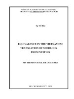 (LUẬN văn THẠC sĩ) EQUIVALENCE IN THE VIETNAMESE TRANSLATION OF SHERLOCK FROM NETFLIX 
