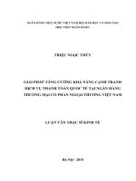0515 Giải pháp tăng cường khả năng cạnh tranh dịch vụ thanh toán quốc tế tại NHTM CP Ngoại thương Việt Nam Luận văn Thạc sỹ Kinh tế