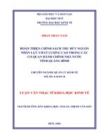 (LUẬN văn THẠC sĩ) HOÀN THIỆN CHÍNH SÁCH THU hút NGUỒN NHÂN lực CHẤT LƯỢNG CAO TRONG các cơ QUAN HÀNH CHÍNH NHÀ nước TỈNH QUẢNG BÌNH 
