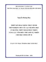 (LUẬN văn THẠC sĩ) thiết kế hoạt động thực hành thí nghiệm cho câu lạc bộ hóa học ở trường THPT nhằm phát triển 