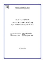LUẬN VĂN MÔN HỌC  CHUYÊN ĐỀ 1 (THIẾT KẾ ĐÔ THỊ) Dự án: Thiết Kế Đô Thị Khu Vực Chợ Bến Thành