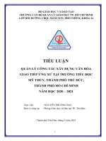 (tiểu luận cán bộ quản lý giáo dục) QUẢN lý CÔNG tác xây DỰNG văn hóa GIAO TIẾP ỨNG xử tại TRƢỜNG TIỂU học mỹ THỦY, THÀNH PHỐ THỦ đức, THÀNH PHỐ hồ CHÍ MINH năm học 2020 – 2021 
