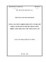 (LUẬN văn THẠC sĩ) nâng cao chất lượng cán bộ chủ chốt cấp huyện ở thủ đô viêng chăn, nước cộng hòa dân chủ nhân dân lào 