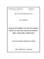 (LUẬN văn THẠC sĩ) GIẢI QUYẾT KHIẾU nại tố cáo TRONG LĨNH vực đất ĐAI tại HUYỆN PHONG điền, TỈNH THỪA THIÊN HUẾ 