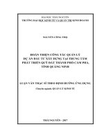 (LUẬN văn THẠC sĩ) hoàn thiện công tác quản lý dự án đầu tư xây dựng tại trung tâm phát triển quỹ đất thành phố cẩm phả, tỉnh quảng ninh 