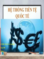 Slide thuyết trình hệ thống tiền tệ quốc tế (tài chính quốc tế)