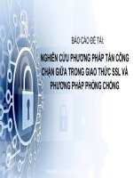 BÁO cáo đề tài NGHIÊN cứu PHƯƠNG PHÁP tấn CÔNG CHẶN GIỮA TRONG GIAO THỨC SSL và PHƯƠNG PHÁP PHÒNG CHỐNG 